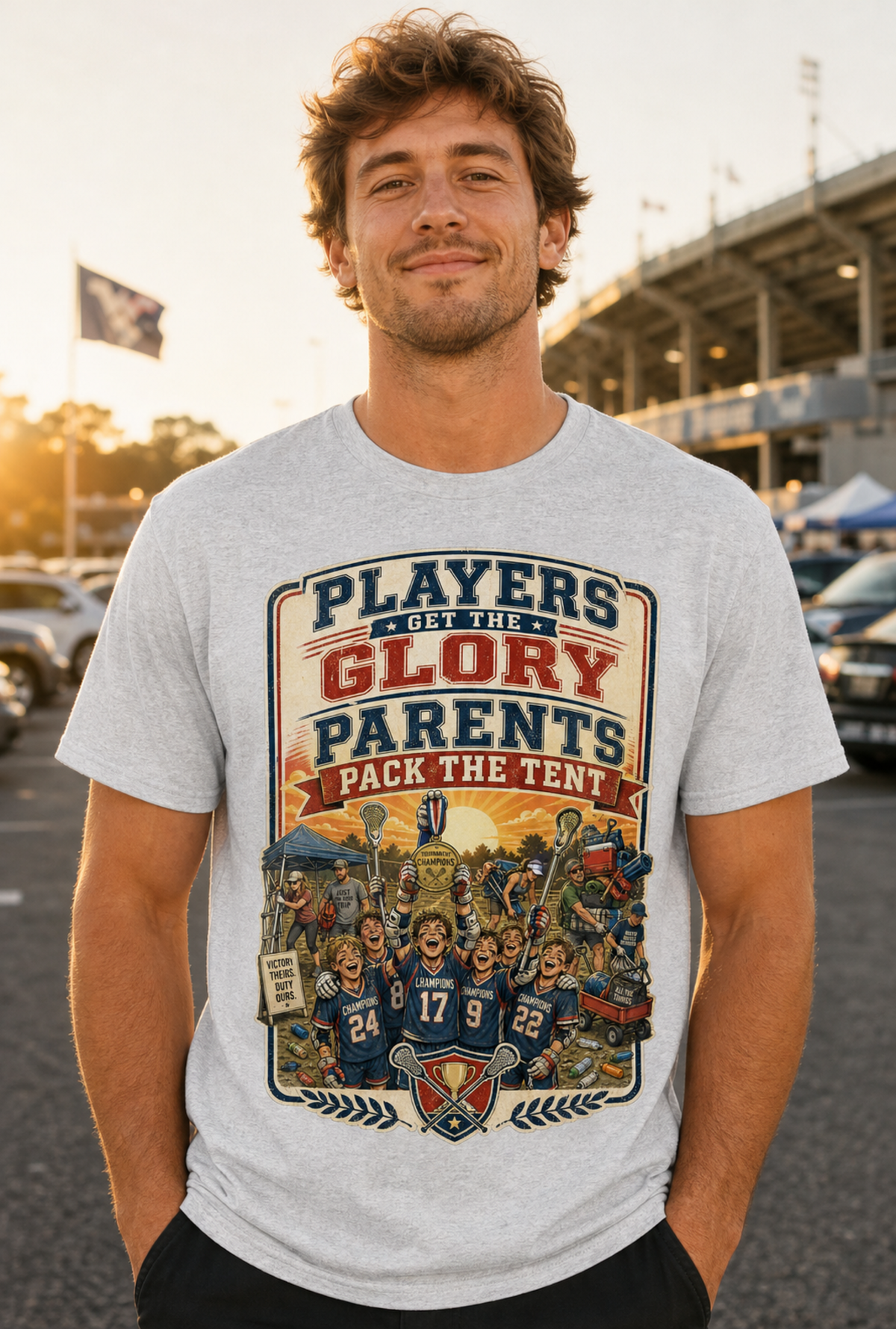 PLAYERS GET THE GLORY. PARENTS PACK THE TENT.